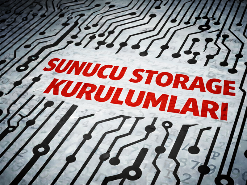 Sunucu Storage Kurulumları